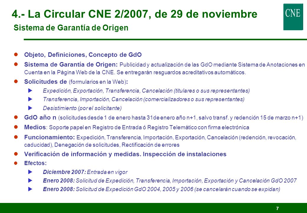 4.- La Circular CNE 2/2007, de 29 de noviembre