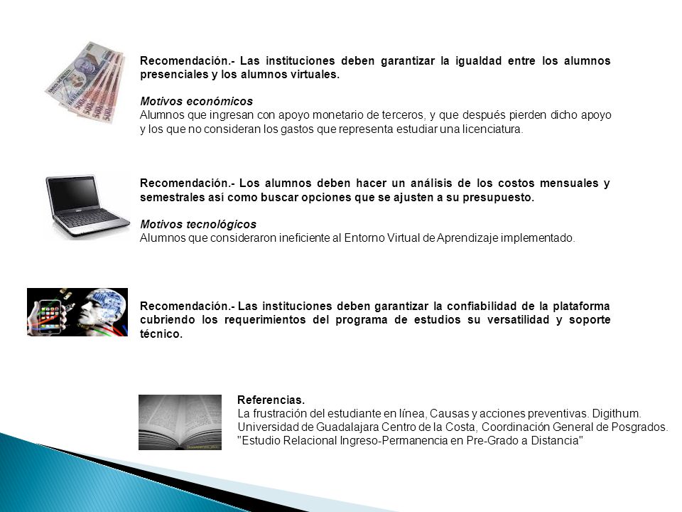 Recomendación.- Las instituciones deben garantizar la igualdad entre los alumnos presenciales y los alumnos virtuales.