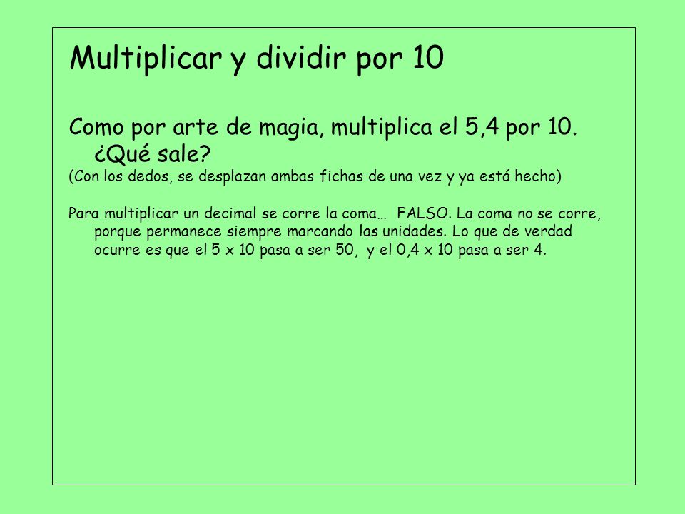 Multiplicar y dividir por 10