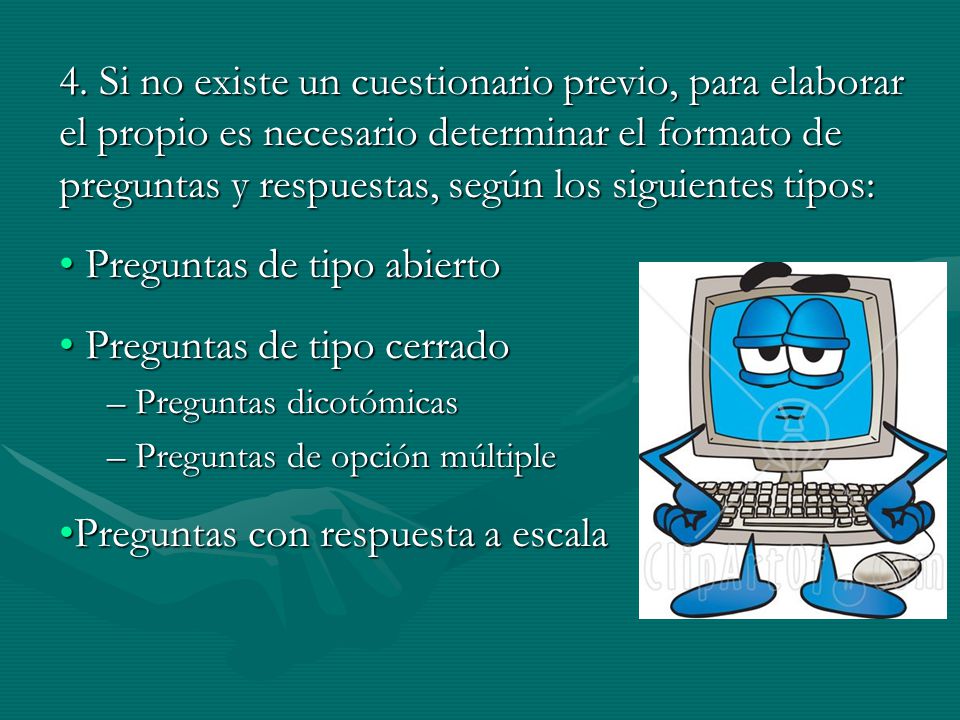 Preguntas de tipo abierto Preguntas de tipo cerrado
