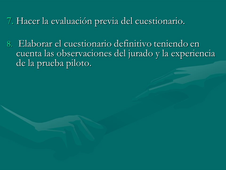 Hacer la evaluación previa del cuestionario.