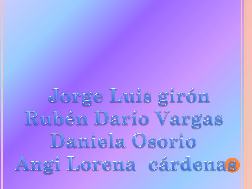 Jorge Luis girón Rubén Darío Vargas Daniela Osorio Angi Lorena cárdenas