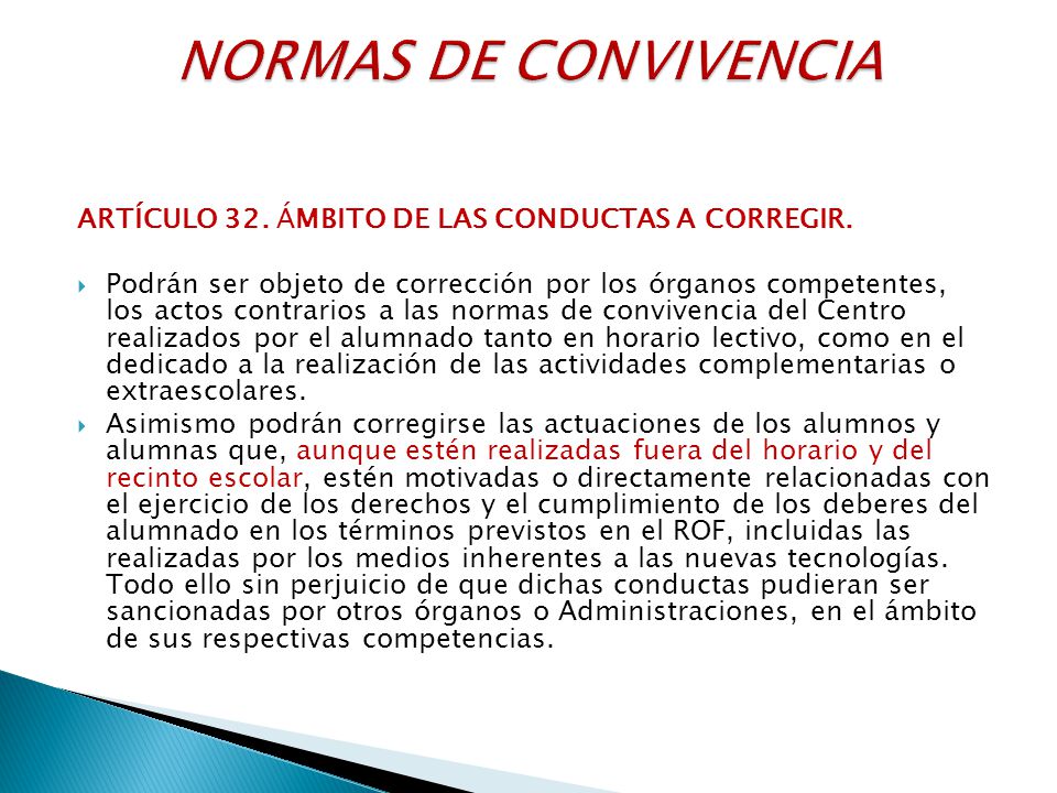 NORMAS DE CONVIVENCIA ARTÍCULO 32. ÁMBITO DE LAS CONDUCTAS A CORREGIR.