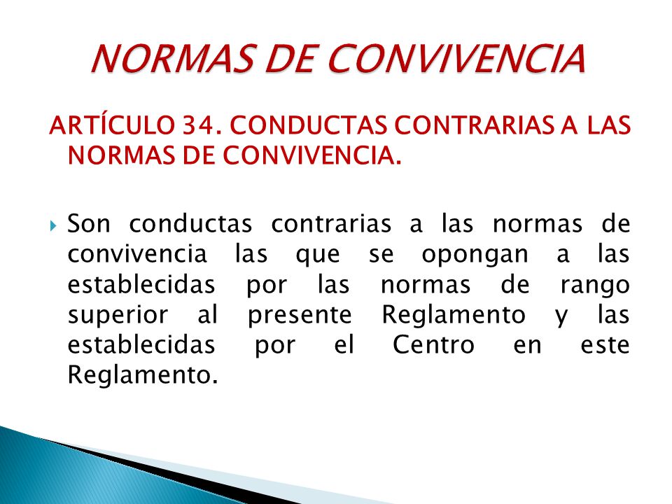 NORMAS DE CONVIVENCIA ARTÍCULO 34. CONDUCTAS CONTRARIAS A LAS NORMAS DE CONVIVENCIA.