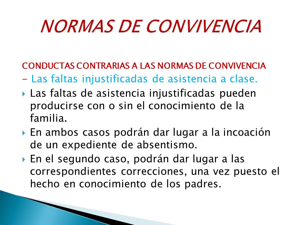NORMAS DE CONVIVENCIA CONDUCTAS CONTRARIAS A LAS NORMAS DE CONVIVENCIA. - Las faltas injustificadas de asistencia a clase.