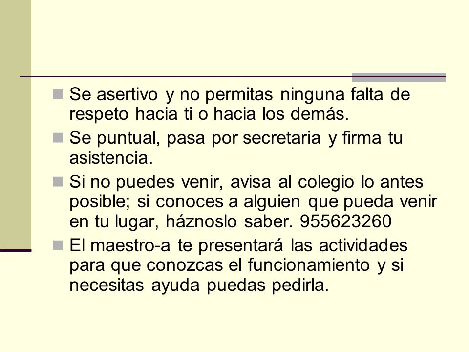 Se asertivo y no permitas ninguna falta de respeto hacia ti o hacia los demás.