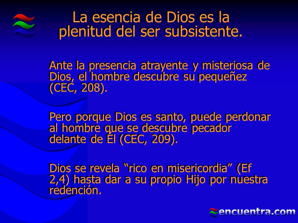 La esencia de Dios es la plenitud del ser subsistente.