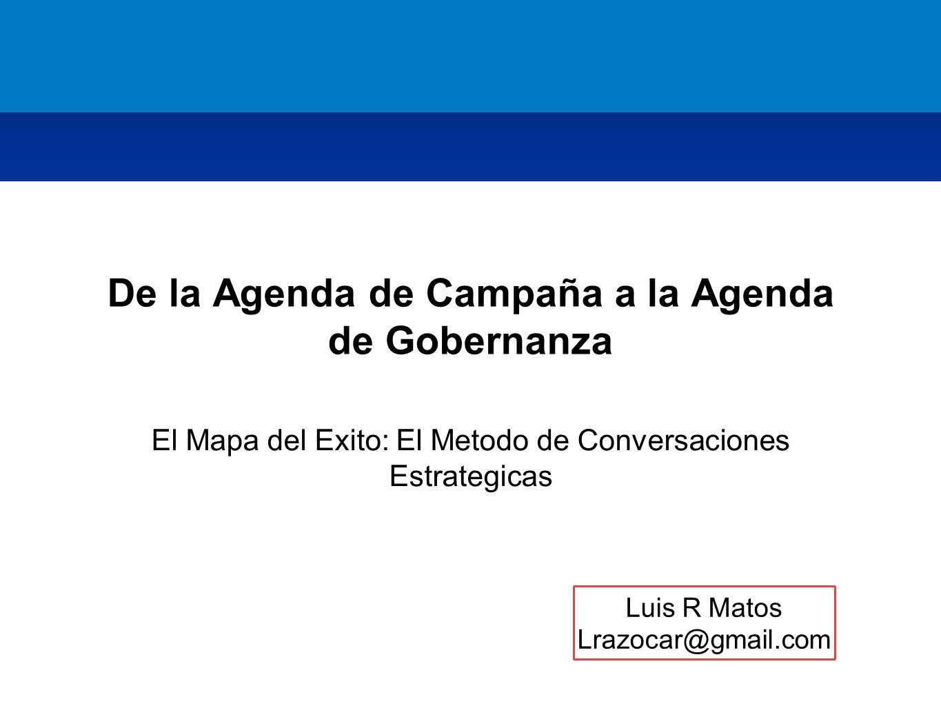 De la Agenda de Campaña a la Agenda de Gobernanza