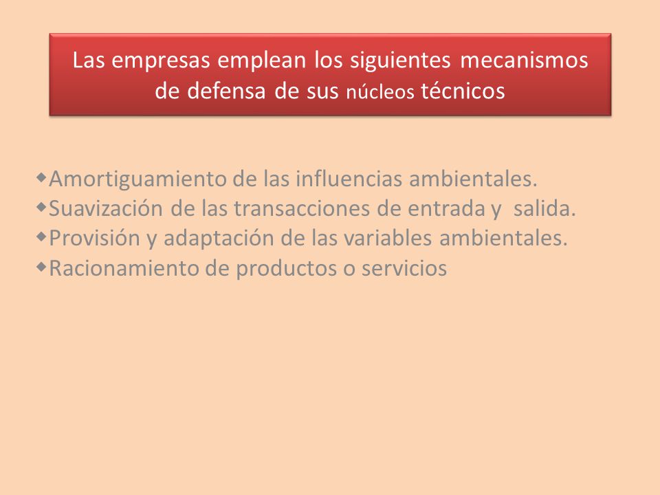 Las empresas emplean los siguientes mecanismos de defensa de sus núcleos técnicos