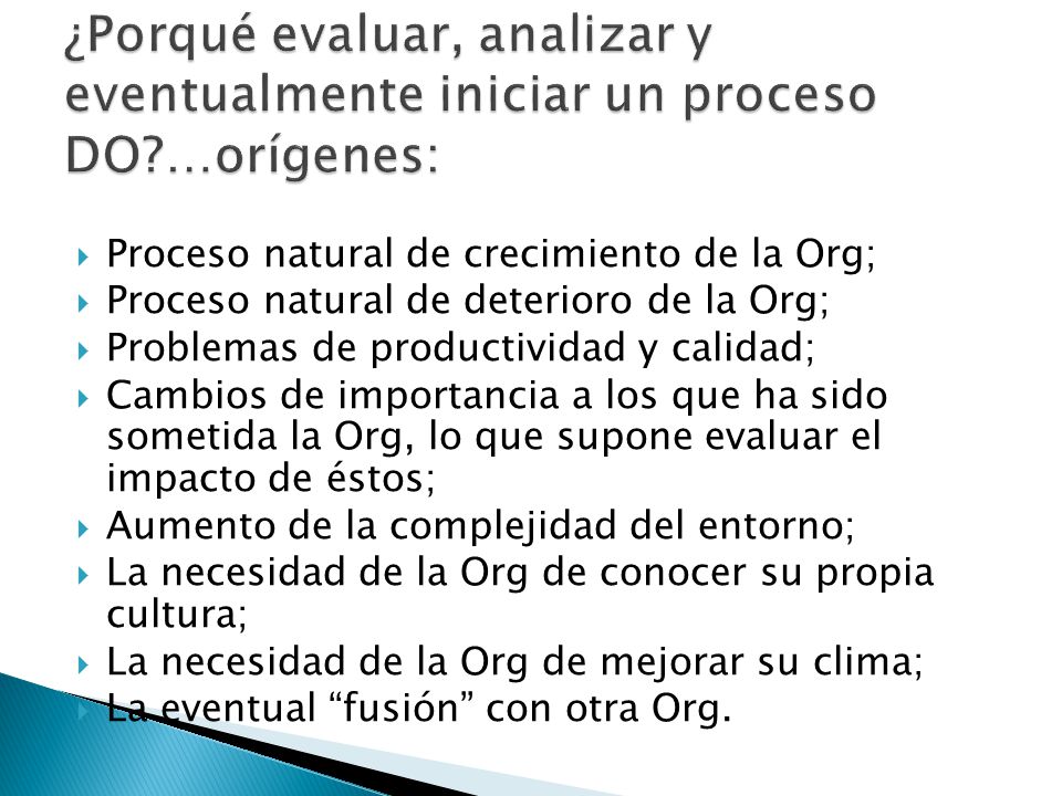 ¿Porqué evaluar, analizar y eventualmente iniciar un proceso DO