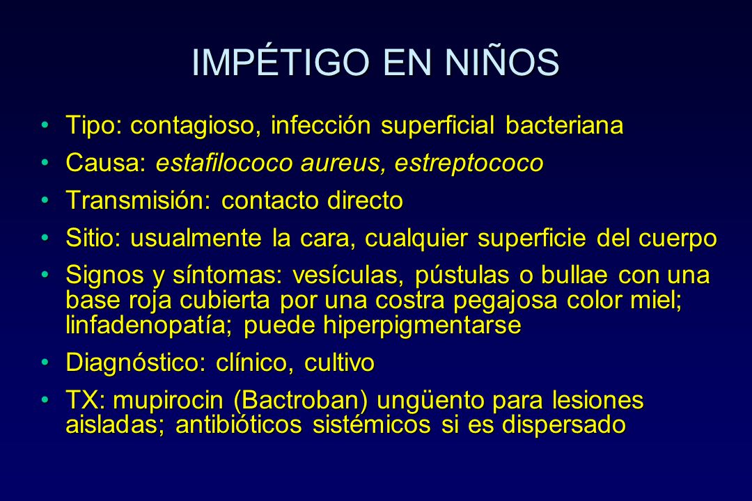 IMPÉTIGO EN NIÑOS Tipo: contagioso, infección superficial bacteriana
