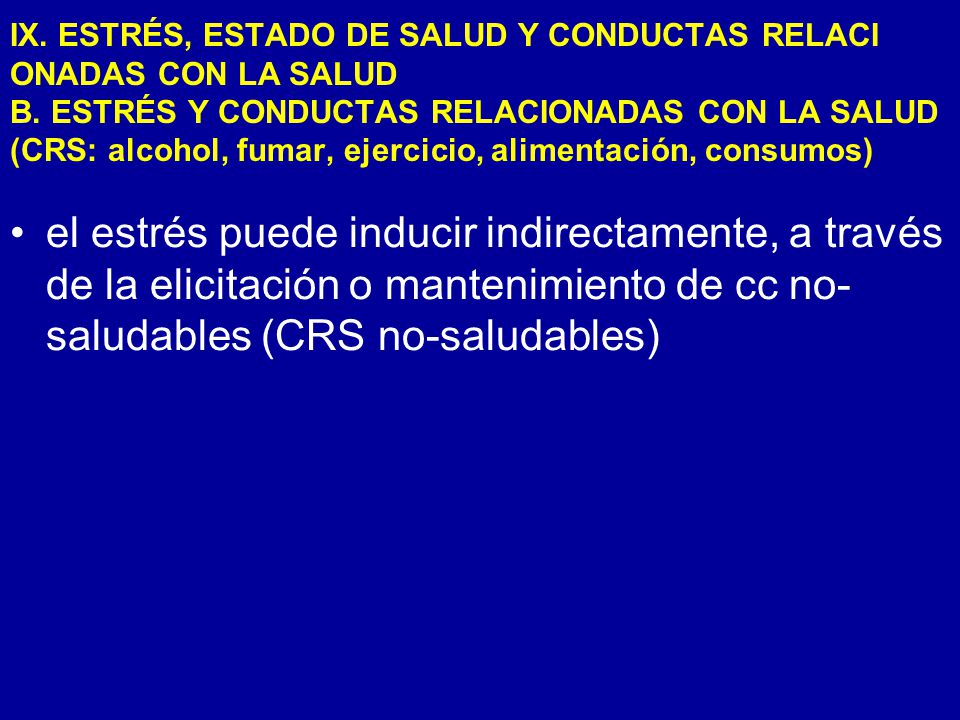 IX. ESTRÉS, ESTADO DE SALUD Y CONDUCTAS RELACI ONADAS CON LA SALUD B