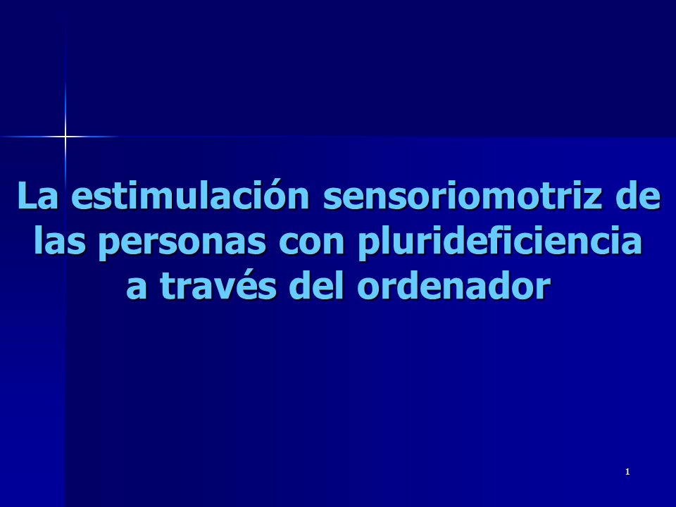 La estimulación sensoriomotriz de las personas con plurideficiencia a través del ordenador