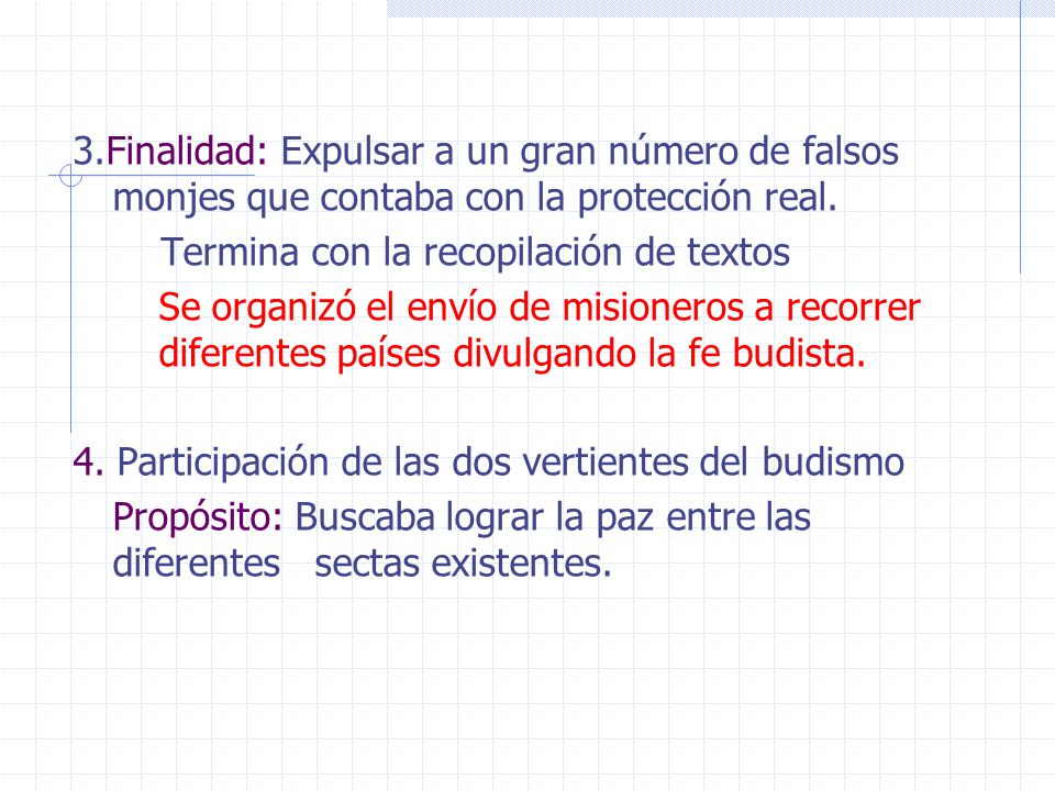 3.Finalidad: Expulsar a un gran número de falsos monjes que contaba con la protección real.