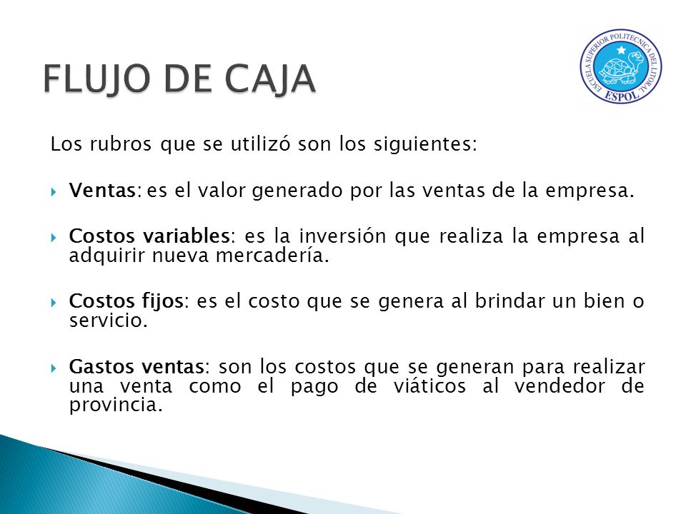 FLUJO DE CAJA Los rubros que se utilizó son los siguientes: