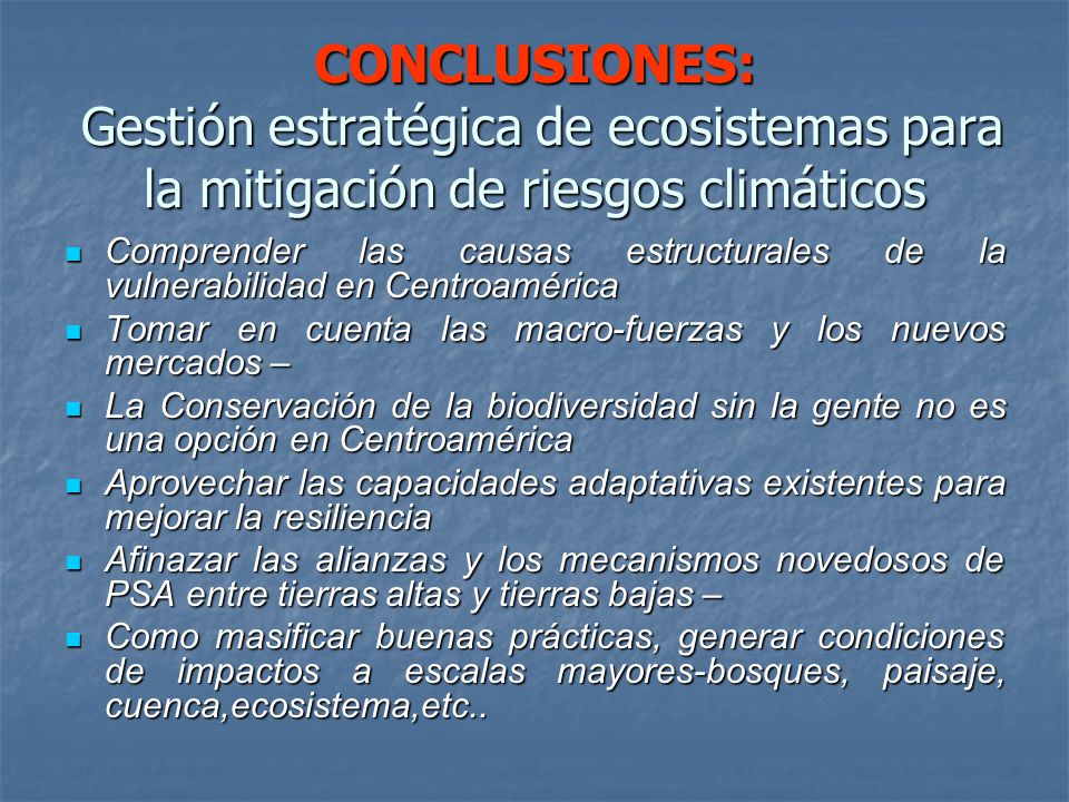 CONCLUSIONES: Gestión estratégica de ecosistemas para la mitigación de riesgos climáticos