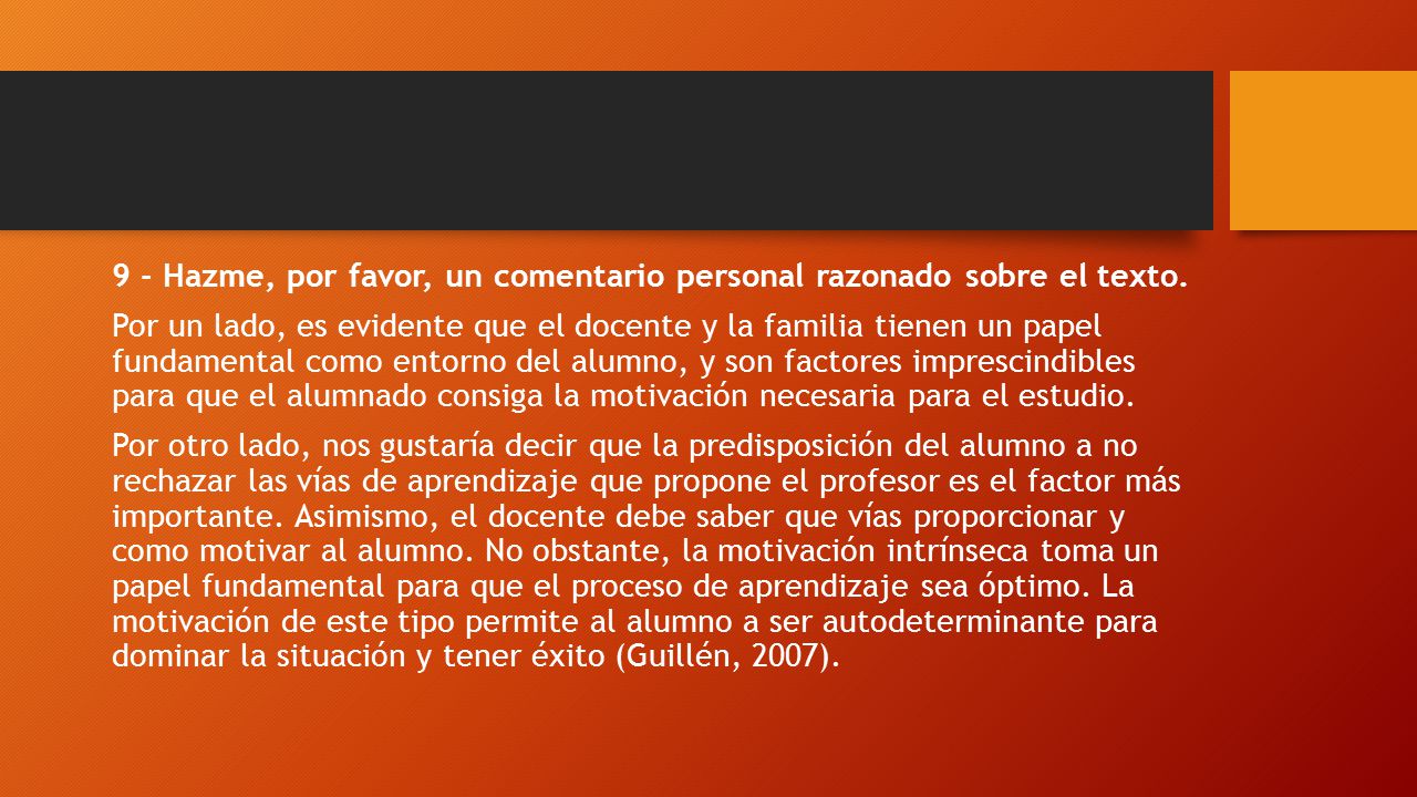 9 - Hazme, por favor, un comentario personal razonado sobre el texto