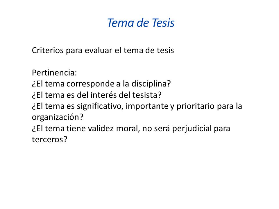 Tema de Tesis Criterios para evaluar el tema de tesis Pertinencia: