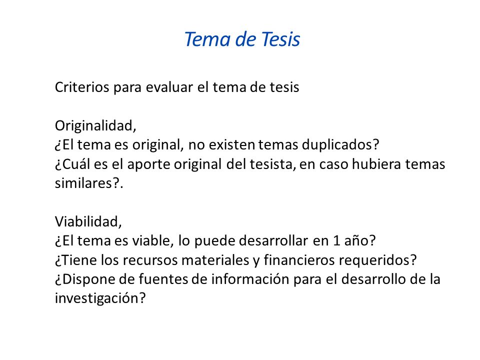 Tema de Tesis Criterios para evaluar el tema de tesis Originalidad,