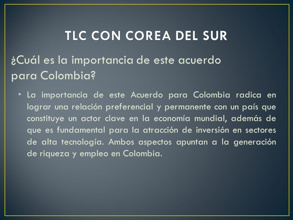 TLC CON COREA DEL SUR ¿Cuál es la importancia de este acuerdo para Colombia