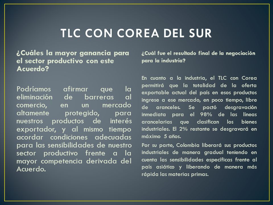 TLC CON COREA DEL SUR ¿Cuáles la mayor ganancia para el sector productivo con este Acuerdo
