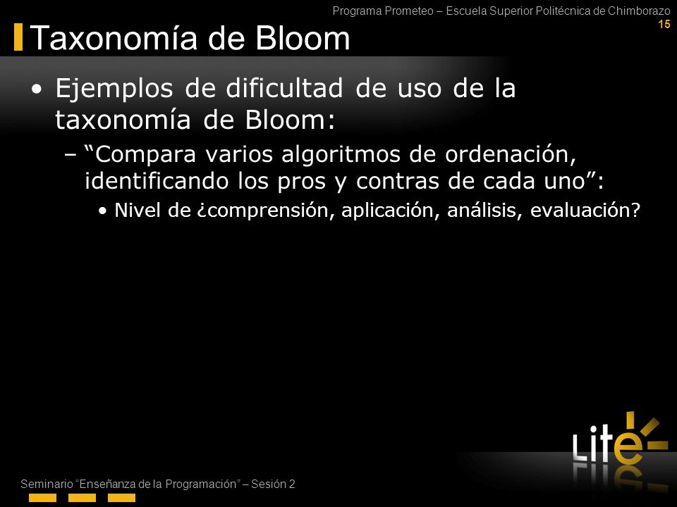 Taxonomía de Bloom Ejemplos de dificultad de uso de la taxonomía de Bloom: