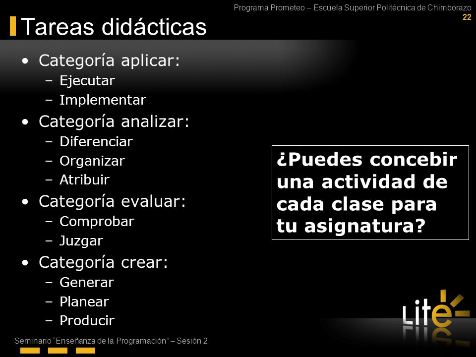 Tareas didácticas Categoría aplicar: Ejecutar. Implementar. Categoría analizar: Diferenciar. Organizar.