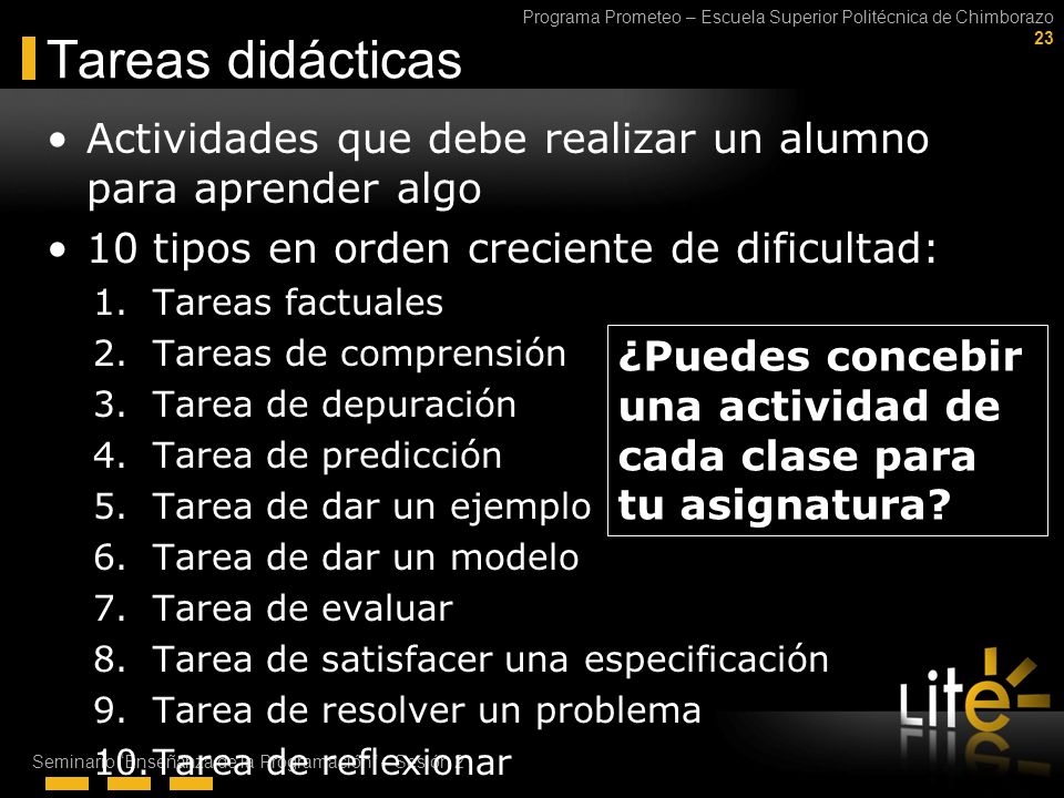 Tareas didácticas Actividades que debe realizar un alumno para aprender algo. 10 tipos en orden creciente de dificultad: