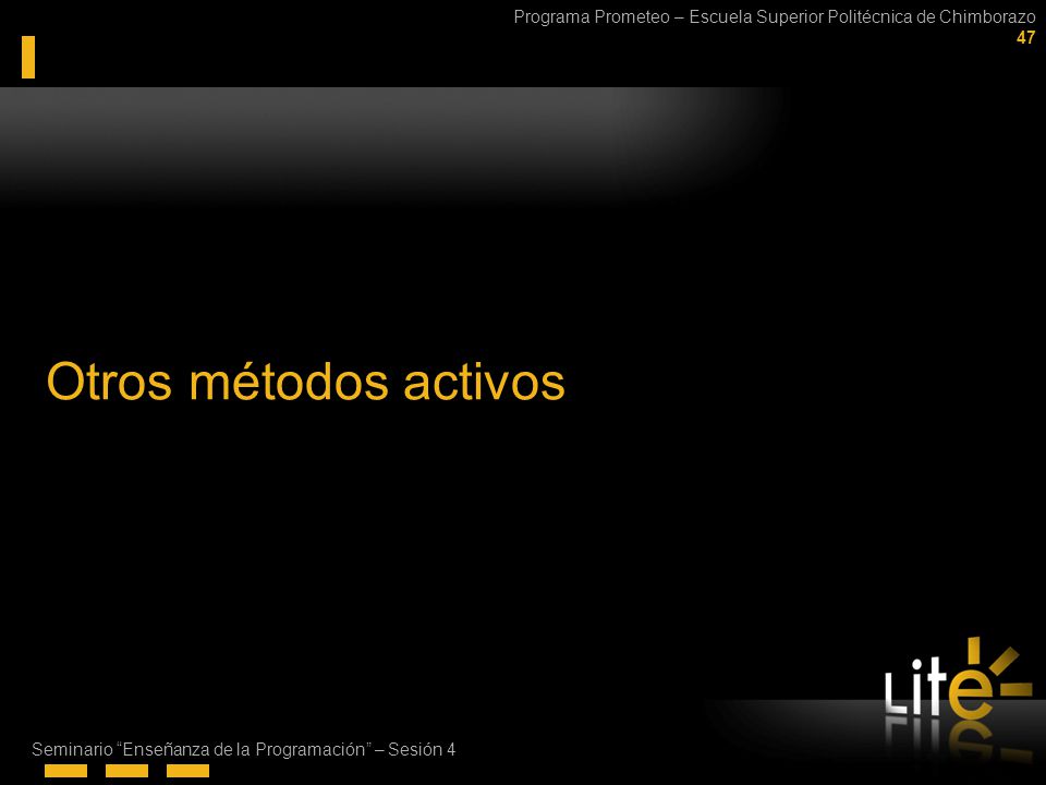 Otros métodos activos Seminario Enseñanza de la Programación – Sesión 4