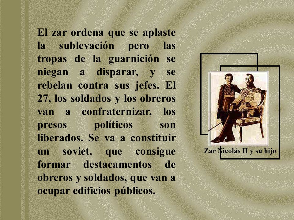 El zar ordena que se aplaste la sublevación pero las tropas de la guarnición se niegan a disparar, y se rebelan contra sus jefes. El 27, los soldados y los obreros van a confraternizar, los presos políticos son liberados. Se va a constituir un soviet, que consigue formar destacamentos de obreros y soldados, que van a ocupar edificios públicos.