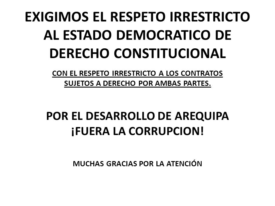 EXIGIMOS EL RESPETO IRRESTRICTO AL ESTADO DEMOCRATICO DE DERECHO CONSTITUCIONAL