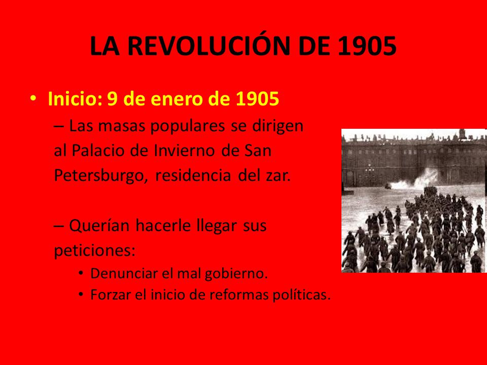 LA REVOLUCIÓN DE 1905 Inicio: 9 de enero de 1905