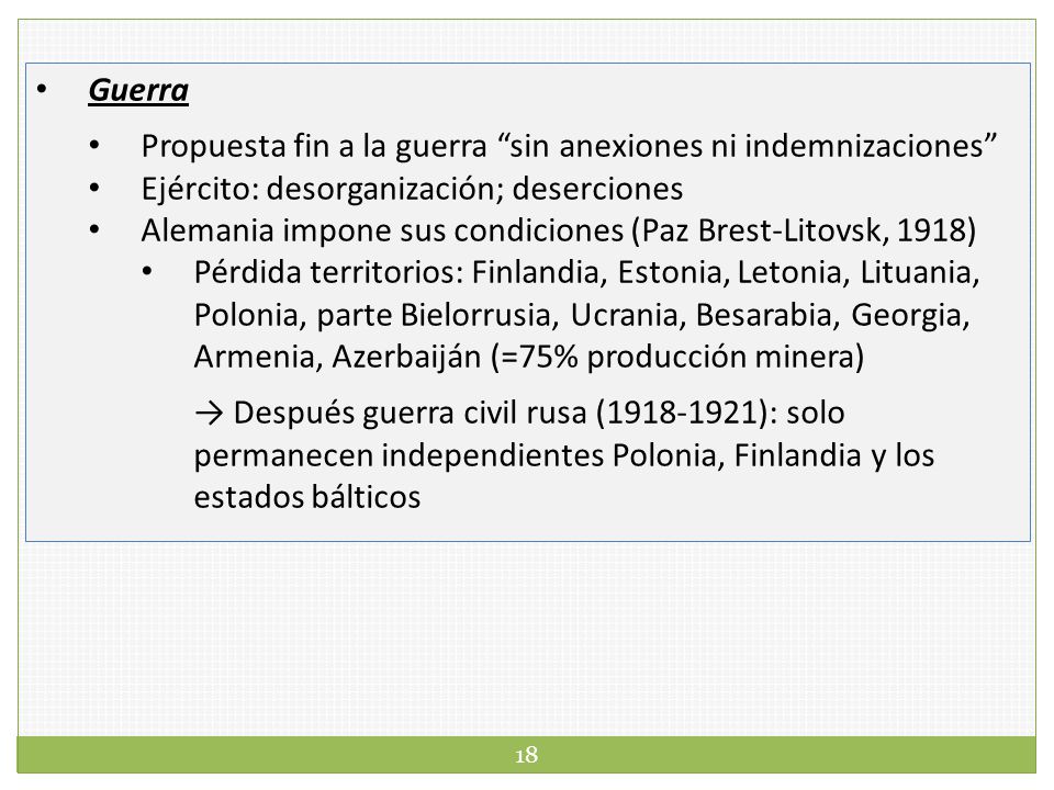 Guerra Propuesta fin a la guerra sin anexiones ni indemnizaciones Ejército: desorganización; deserciones.