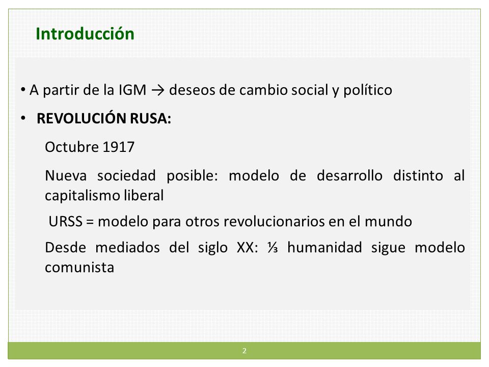 Introducción A partir de la IGM → deseos de cambio social y político