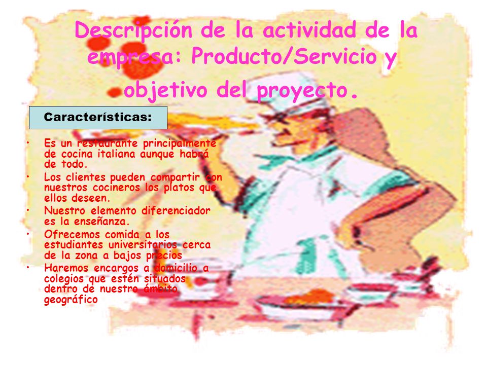 Descripción de la actividad de la empresa: Producto/Servicio y objetivo del proyecto.
