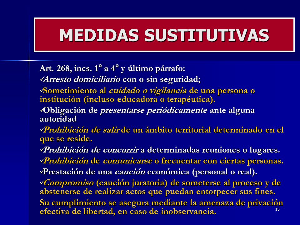 MEDIDAS SUSTITUTIVAS Art. 268, incs. 1° a 4° y último párrafo: