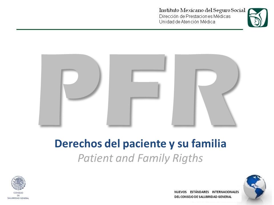 Derechos del paciente y su familia Patient and Family Rigths