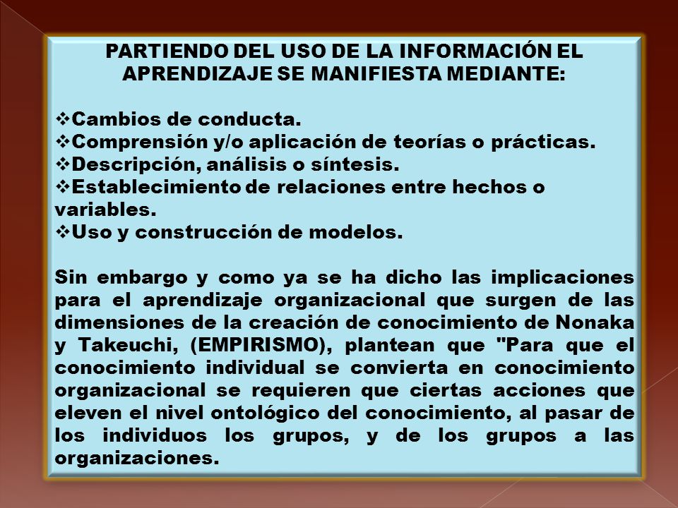 PARTIENDO DEL USO DE LA INFORMACIÓN EL APRENDIZAJE SE MANIFIESTA MEDIANTE: