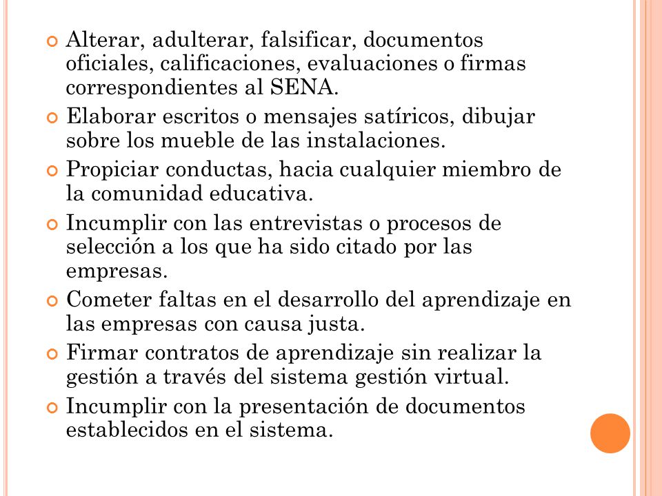 Alterar, adulterar, falsificar, documentos oficiales, calificaciones, evaluaciones o firmas correspondientes al SENA.