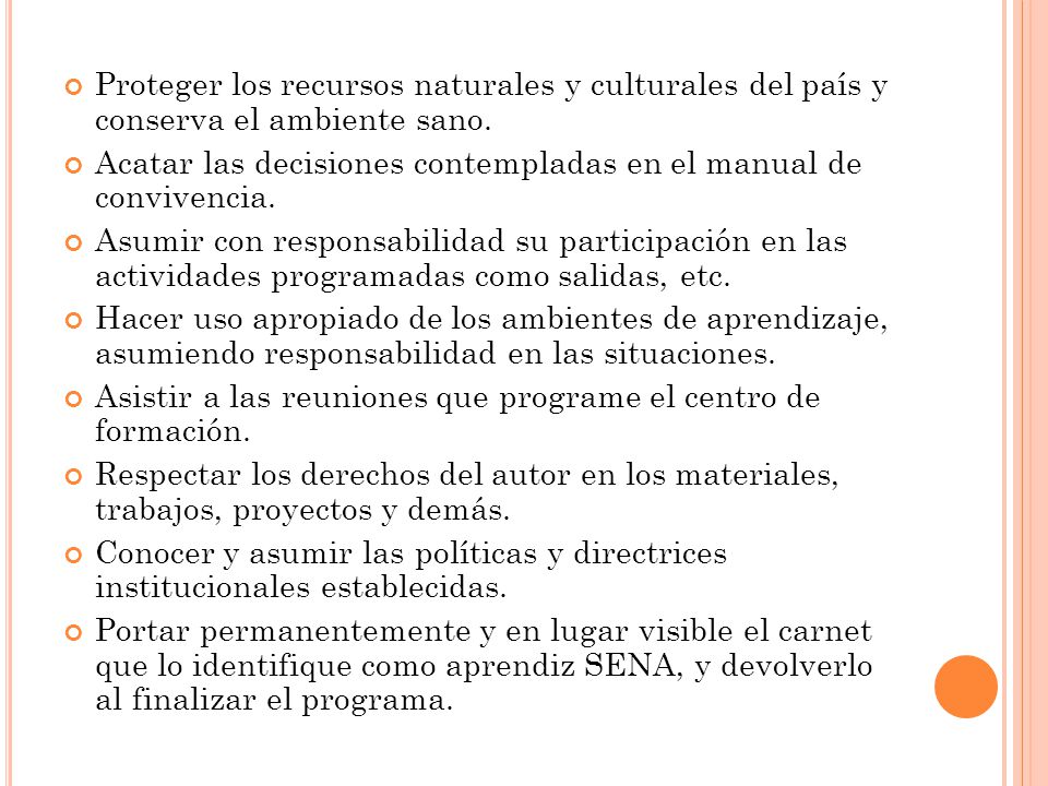 Proteger los recursos naturales y culturales del país y conserva el ambiente sano.
