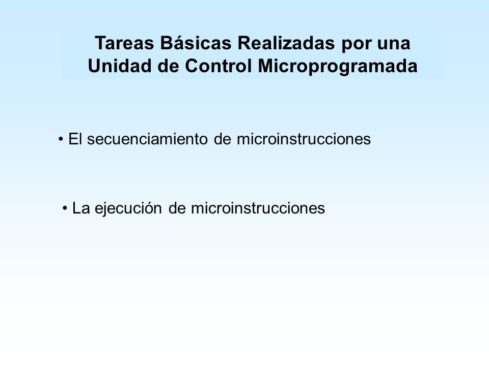 Tareas Básicas Realizadas por una Unidad de Control Microprogramada