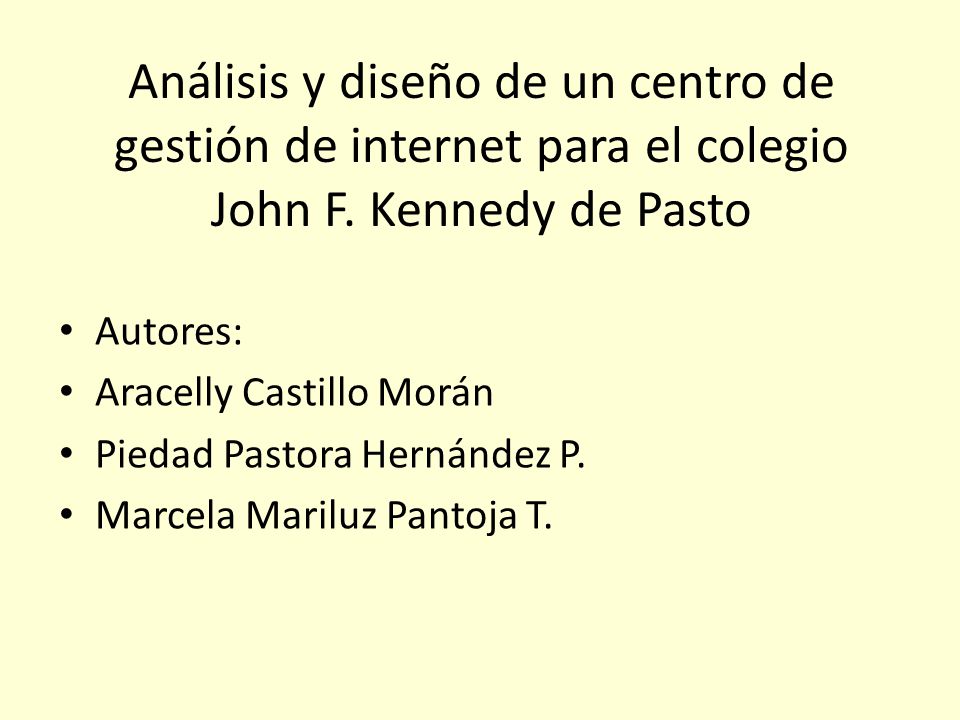Análisis y diseño de un centro de gestión de internet para el colegio John F. Kennedy de Pasto