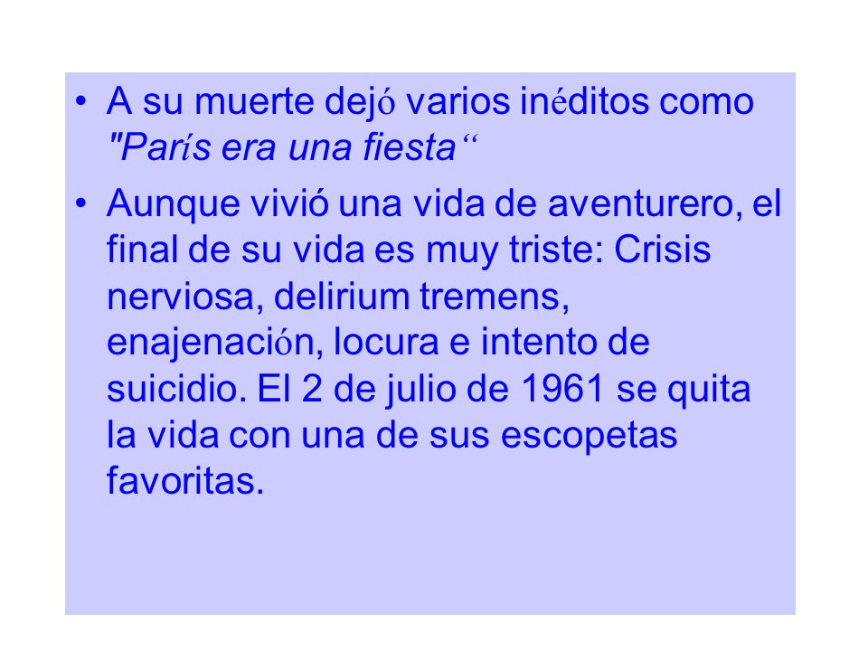 A su muerte dejó varios inéditos como París era una fiesta