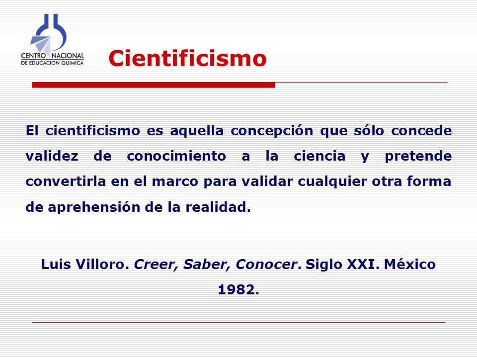 Luis Villoro. Creer, Saber, Conocer. Siglo XXI. México 1982.