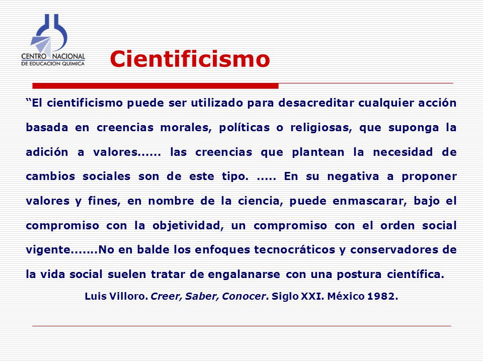 Luis Villoro. Creer, Saber, Conocer. Siglo XXI. México 1982.