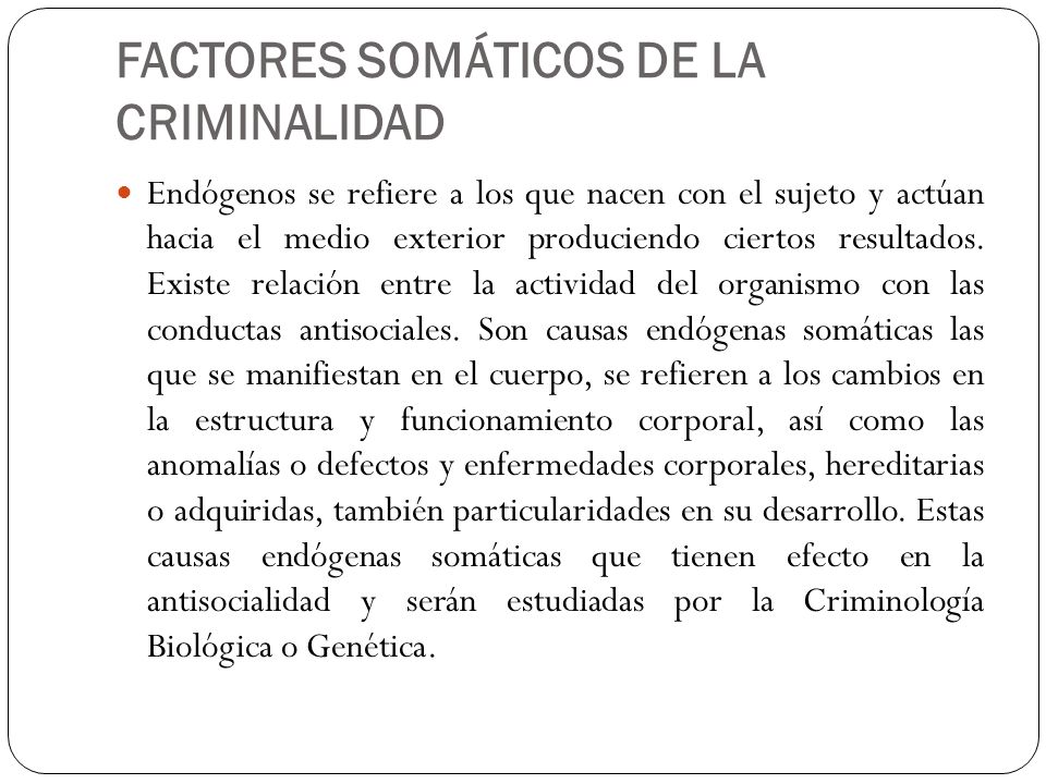 FACTORES SOMÁTICOS DE LA CRIMINALIDAD
