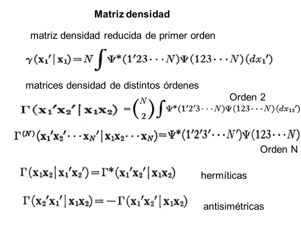 Matriz densidad matriz densidad reducida de primer orden. matrices densidad de distintos órdenes. Orden 2.