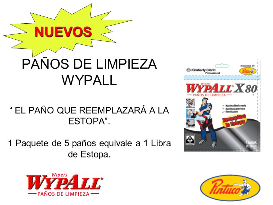 NUEVOS PAÑOS DE LIMPIEZA WYPALL EL PAÑO QUE REEMPLAZARÁ A LA ESTOPA .