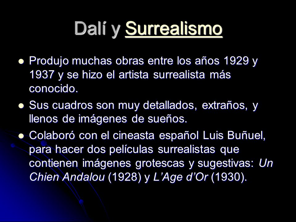 Dalí y Surrealismo Produjo muchas obras entre los años 1929 y 1937 y se hizo el artista surrealista más conocido.