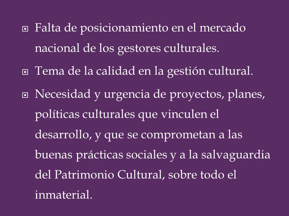 Falta de posicionamiento en el mercado nacional de los gestores culturales.